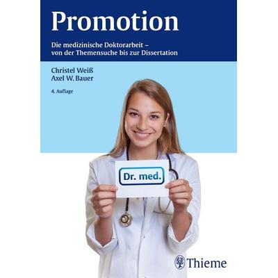 Promotion, Taschenbuch von Christel Weiss,Axel W. Bauer, Thieme