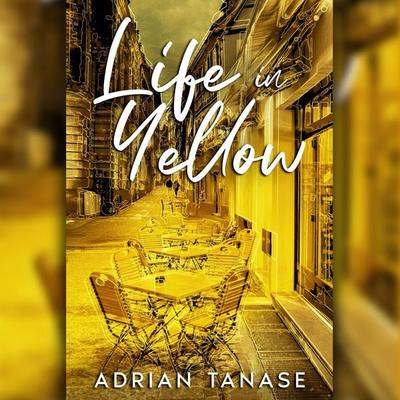 Life in Yellow - Adrian Tanase, Audio, 4067248283158