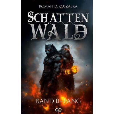 Schattenwald II, Taschenbuch von Roman D. Koszałka, Tredition, 978-3-384-51764-7