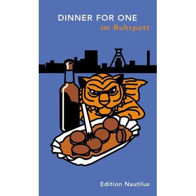 Dinner for one im Ruhrpott, Gebundene Ausgabe von Rüdiger Schulte, Edition Nautilus GmbH