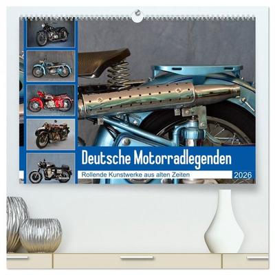 Deutsche Motorrad - Legenden - Rollende Kunstwerke aus alten Zeiten (hochwertiger Premium Wandkalender 2026 DIN A2 quer), Kunstdruck in Hochglanz