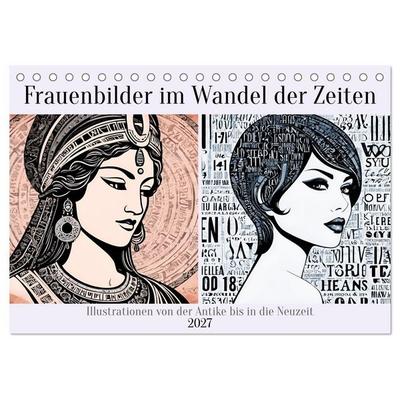 Frauenbilder im Wandel der Zeiten (Tischkalender 2027 DIN A5 quer), CALVENDO Monatskalender