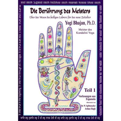 Die Berührung des Meisters. Über das Wesen des heiligen Lehrers für das neue Zeitalter, Taschenbuch von Yogi Bhajan, Splittstoeßer, W,