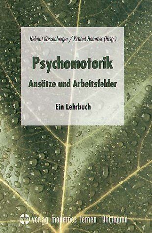 Helmut Köckenberger - Psychomotorik - Ansätze und Arbeitsfelder: Ein Lehrbuch - Preis vom 09.10.2026 07:28:09 h