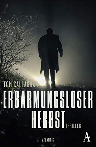 Tom Callaghan - Erbarmungsloser Herbst: Thriller (Akyl Borubaew, Band 4) - Preis vom 09.10.2026 07:28:09 h
