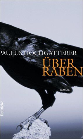 Paulus Hochgatterer - Über Raben: Roman - Preis vom 30.09.2026 09:01:18 h