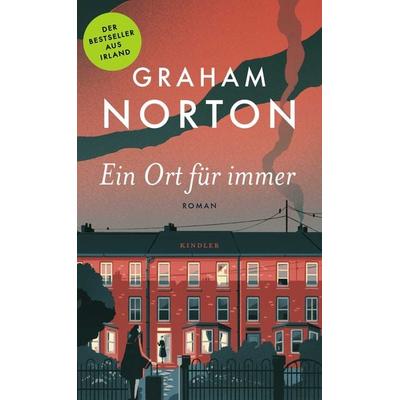Ein Ort für immer, Gebundene Ausgabe von Graham Norton, Rowohlt Kindler