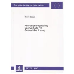 Kennzeichenrechtliche Sachverhalte mit Auslandsberührung, Fachbücher von Björn Goslar