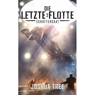 Die Letzte Flotte 2, Taschenbuch von Joshua Tree, Nova MD, 978-3-9859578-4-2