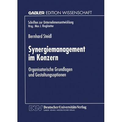 Synergiemanagement im Konzern, Taschenbuch von Bernhard Steidl, Deutscher Universitätsverlag, 978-3-8244-6869-0