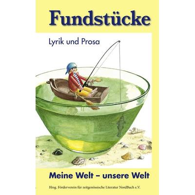 Fundstücke, Taschenbuch von , BoD – Books on Demand, 978-3-8423-4274-3