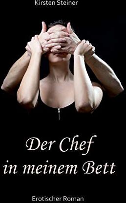 Kirsten Steiner - Der Chef in meinem Bett - Preis vom 09.10.2026 07:28:09 h