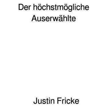 Umbreit Der höchstmögliche Auserwählte (Deutsch, Softcover, Justin Fricke) (70578208)
