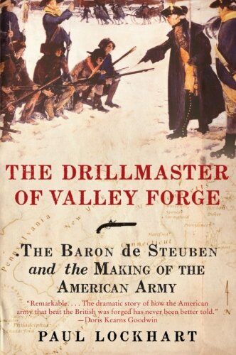 Paul Lockhart - The Drillmaster of Valley Forge: The Baron de Steuben and the Making of the American Army - Preis vom 10.10.2026 11:48:34 h