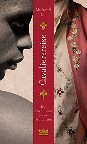 Mackenzi Lee - Cavaliersreise. Die Bekenntnisse eines Gentlemans - Preis vom 12.10.2026 11:37:12 h