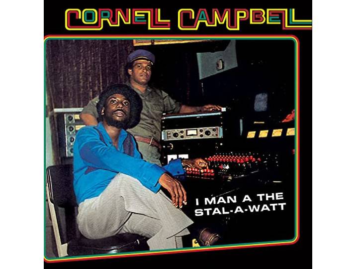 Cornell Campbell - I Am Man A The Stal-A-Watt