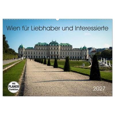 Wien für Liebhaber und Interessierte (Wandkalender 2027 DIN A2 quer), CALVENDO Monatskalender