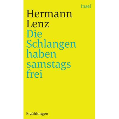 Die Schlangen haben samstags frei, Taschenbuch von Hermann Lenz, Insel Verlag, 978-3-458-24371-7