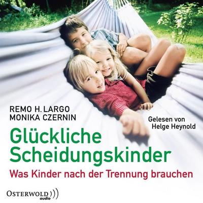 Glückliche Scheidungskinder - Remo H. Largo,Monika Czernin, Audio, 9783844921663