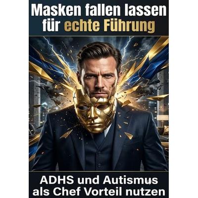 Masken fallen lassen für echte Führung, Taschenbuch von Benjamin Graf, Epubli, 978-3-565-54231-4