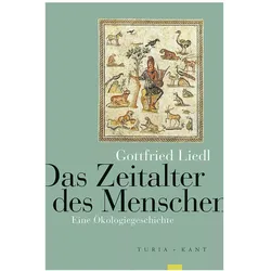 Das Zeitalter des Menschen, Fachbücher von Gottfried Liedl