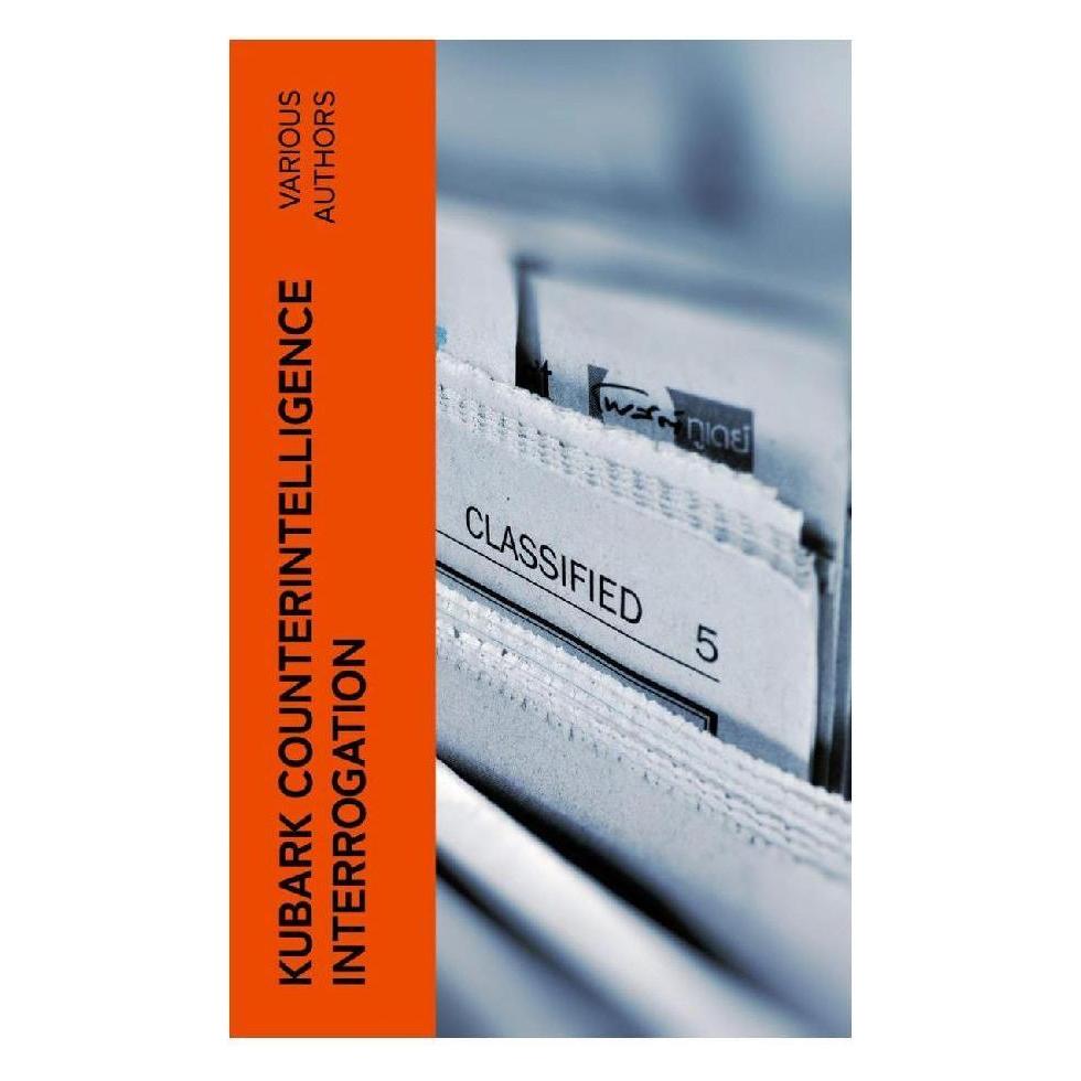 e-artnow KUBARK Counterintelligence Interrogation (Englisch, Softcover, Various) (56953040)