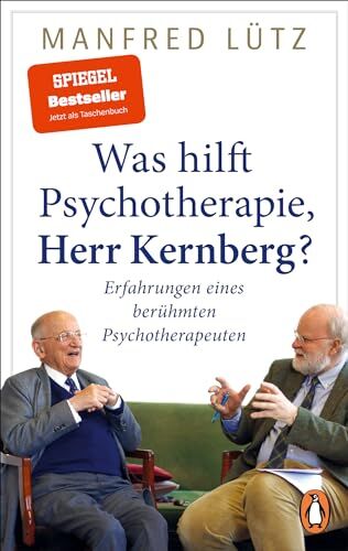 Manfred Lütz - Was hilft Psychotherapie, Herr Kernberg?: Erfahrungen eines berühmten Psychotherapeuten - Preis vom 14.10.2026 23:07:16 h