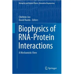 Biophysics of RNA-Protein Interactions, Fachbücher von Chirlmin Joo, David Rueda