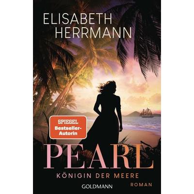 Pearl. Königin der Meere, Taschenbuch von Elisabeth Herrmann, Goldmann, 978-3-442-30249-9