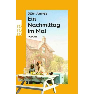 Ein Nachmittag im Mai, Taschenbuch von Siân James, Rowohlt Taschenbuch, 978-3-499-01602-8