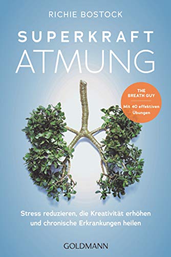 Richie Bostock - Superkraft Atmung: Stress reduzieren, die Kreativität erhöhen und chronische Erkrankungen heilen - The Breath Guy · Mit 40 effektiven Übungen - Preis vom 09.10.2026 07:28:09 h