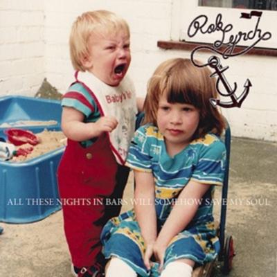 All These Nights In Bars Will Somehow Save My Soul - Rob Lynch, CD