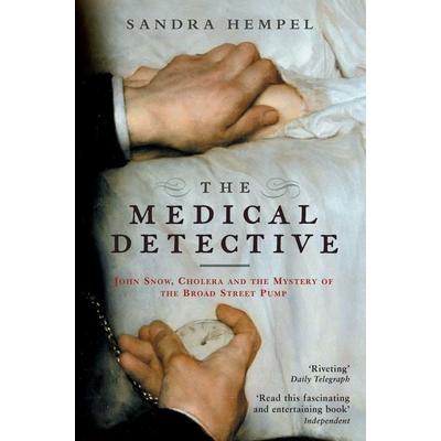 The Medical Detective, Taschenbuch von Sandra Hempel, Granta Books, 978-1-86207-937-3