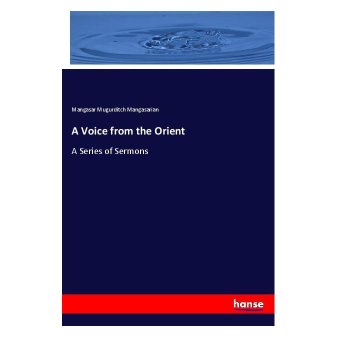 Hansebooks A Voice from the Orient (Englisch, Softcover, Mangasar Mugurditch Mangasarian) (56019145)