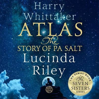 Atlas: The Story of Pa Salt - Lucinda Riley,Harry Whittaker, Audio, 9781529043563
