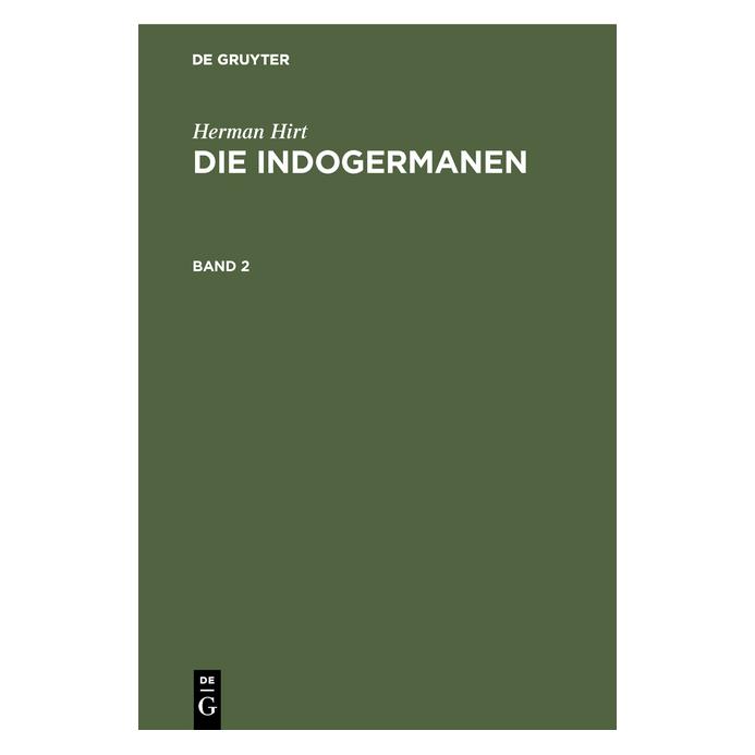 De Gruyter Hirt:Herman Hirt: Die Indogermanen / He (Deutsch, Hardcover, Herman Hirt) (67769565)