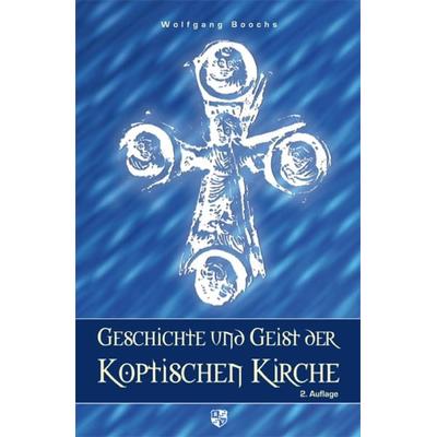 Geschichte und Geist der Koptischen Kirche, Taschenbuch von , Bernardus Verlag, 978-3-8107-9184-9