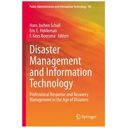 Disaster Management and Information Technology, Fachbücher von Hans Jochen Scholl, Eric E. Holdeman, F. Kees Boersma, E Holdeman Eric, Kees Boersma F