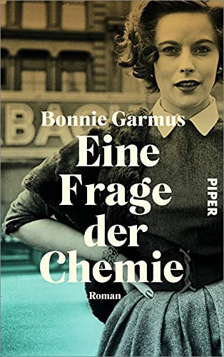 Bonnie Garmus - Eine Frage der Chemie: Roman Die Neuerscheinung des Jahres 2022 - Preis vom 16.10.2026 11:41:07 h