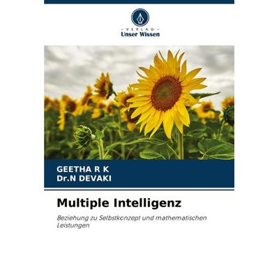 Multiple Intelligenz, Taschenbuch von Geetha R. K.,N. Devaki, Verlag Unser Wissen, 978-620-8-13244-6