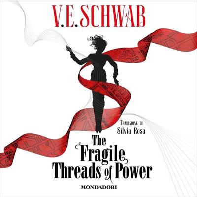 The Fragile Threads of Power - V. E. Schwab, Audio, 9788852162206