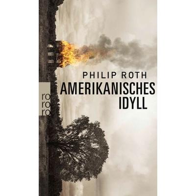 Amerikanisches Idyll, Taschenbuch von Philip Roth, Rowohlt Taschenbuch, 978-3-499-22433-1