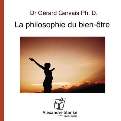 La philosophie du bien-être - Gérard Gervais, Audio, 9782895583813