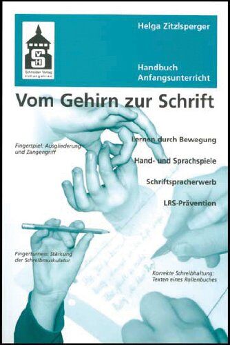 Helga Zitzlsperger - Vom Gehirn zur Schrift: Handbuch Anfangsunterricht. Lernen durch Bewegung - Hand- und Sprachspiele - Schriftspracherwerb und LRS - Prävention - Preis vom 09.10.2026 07:28:09 h
