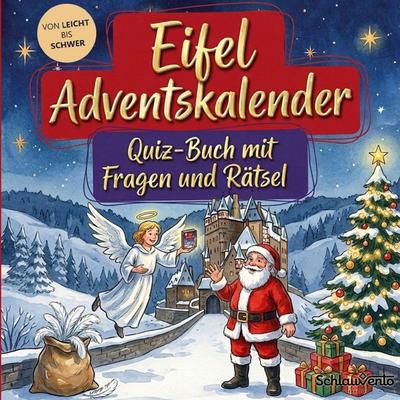 Eifel-Adventskalender: Quiz-Buch mit Fragen und Rätsel, Taschenbuch von Schlauvento Interactive, Schlauvento Interactive, 978-3-693-19454-6