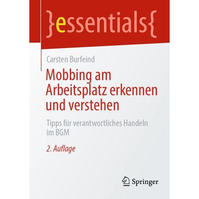 Mobbing am Arbeitsplatz erkennen und verstehen, Taschenbuch von Carsten Burfeind, Springer Fachmedien Wiesbaden GmbH, 978-3-658-51673-4