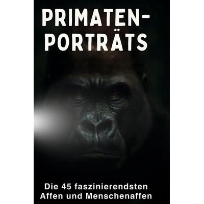 Primaten-Porträts, Gebundene Ausgabe von Lucas Wagner, BoD - Books on Demand, 978-3-695-36074-1