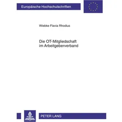 Die OT-Mitgliedschaft im Arbeitgeberverband, Fachbücher von Wiebke Rhodius