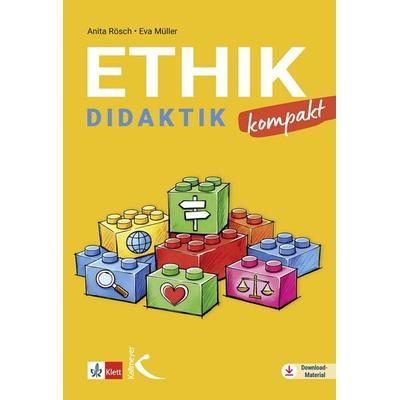 Ethikdidaktik kompakt, Taschenbuch von Anita Rösch,Eva Müller, Kallmeyer, 978-3-7727-1956-1