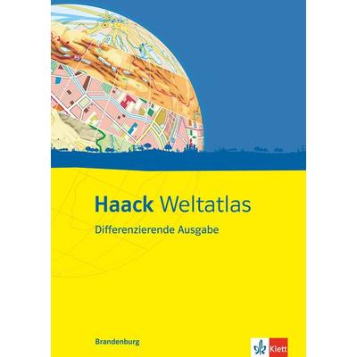Haack Weltatlas. Differenzierende Ausgabe Brandenburg, Gebundene Ausgabe von , Klett Schulbuchverlag, 978-3-12-828378-4